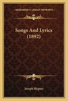 Songs and Lyrics 0548603480 Book Cover