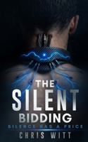 Silent Bidding Special Edition : Silence Has a Price 1966263139 Book Cover