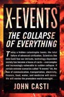 X-Events: The Collapse of Everything 0062088297 Book Cover