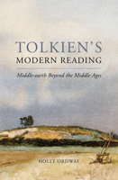 Tolkien's Modern Reading: Middle-earth Beyond the Middle Ages 1943243727 Book Cover