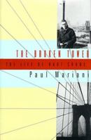 The Broken Tower: The Life of Hart Crane 0393047261 Book Cover