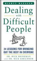 Dealing with Difficult People : 24 lessons for Bringing Out the Best in Everyone 0071416412 Book Cover
