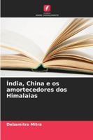 Índia, China e os amortecedores dos Himalaias (Portuguese Edition) 6208764319 Book Cover