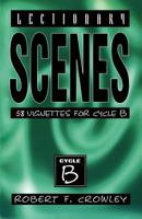 Lectionary Scenes: 58 Vignettes for Cycle B 0788013734 Book Cover