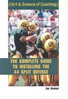 The Complete Guide to Installing 44 Split Defense 1585182362 Book Cover