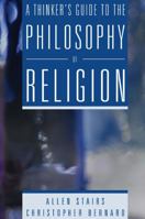 A Thinker's Guide to the Philosophy of Religion 0321243757 Book Cover