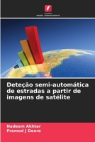 Deteção semi-automática de estradas a partir de imagens de satélite (Portuguese Edition) 6208622611 Book Cover