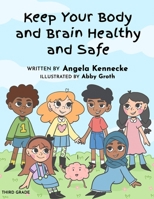 Keep Your Body and Brain Healthy and Safe 1312220961 Book Cover
