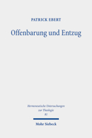 Offenbarung Und Entzug: Eine Theologische Untersuchung Zur Transzendenz Aus Phanomenologischer Perspektive 316159696X Book Cover