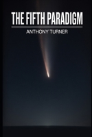 The Fifth Paradigm: The Last Year That Made Sense B0GNPDL8VH Book Cover