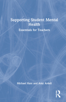 Supporting Student Mental Health: Essentials for Teachers 0367362848 Book Cover