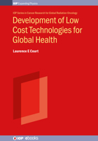 Development of Low Cost Technologies for Global Health 0750314974 Book Cover