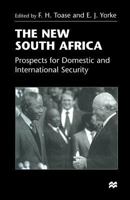 The New South Africa: Prospects for Domestic and International Security 1349266620 Book Cover