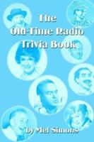 The Old-Time Radio Trivia Book 1593930224 Book Cover