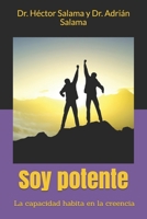 Soy potente: La capacidad habita en la creencia (Spanish Edition) 1695875184 Book Cover