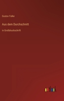 Aus dem Durchschnitt: in Großdruckschrift 3368293265 Book Cover