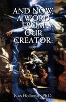 And Now, a Word from Our Creator 1449726437 Book Cover