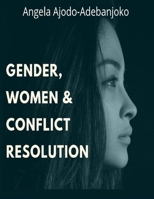 Gender, Women and Conflict Resolution B08YQR3ZG9 Book Cover