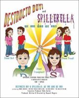 Destructo Boy! and Spillerella: We Are Who We Are! 1412094925 Book Cover