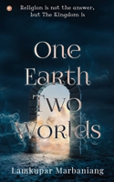 One Earth Two Worlds 9356210799 Book Cover