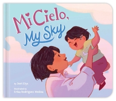 Mi Cielo, My Sky: Bilingual Baby 1665975075 Book Cover