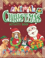 Animal Christmas Activity Book: Little Mole's Christmas Gift for animal holiyday coloring book null Book Cover