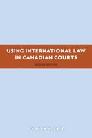 Using International Law in Canadian Courts, 2/E 1552211592 Book Cover