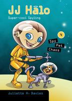 JJ Halo 4, Spy Pet Chaos (Volume 4) 0987401548 Book Cover