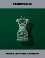 Fashion Quiz: Famous Designers And Trends B0FPRD1NZ3 Book Cover