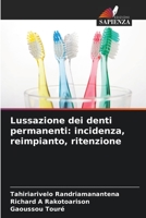 Lussazione dei denti permanenti: incidenza, reimpianto, ritenzione 6205917092 Book Cover