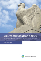 Guide to Dfars Contract Clauses: Detailed Compliance Information for Government Contracts, 2021 Edition null Book Cover