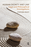 Human Dignity and Law: Legal and Philosophical Investigations 0367885859 Book Cover
