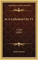In a Cathedral City 1437098754 Book Cover