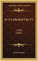 In a Cathedral City 1164897616 Book Cover