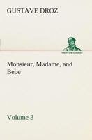 Monsieur, Madame, and Bebe - Volume 03 3849516636 Book Cover