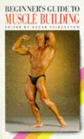 Beginner's Guide to Muscle Building 0572016956 Book Cover