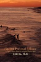 Finding Personal Balance: A Path to Inner Peace in a Life of Doing More 0595470939 Book Cover