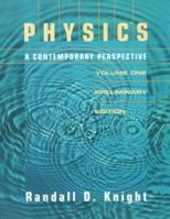 Physics: A Contemporary Perspective, Preliminary Edition, Vol. 1 0201431645 Book Cover