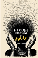 A Biblical Perspective on Anger B0GFDMW75W Book Cover