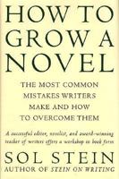 How to Grow a Novel: The Most Common Mistakes Writers Make and How to Overcome Them 0312267495 Book Cover