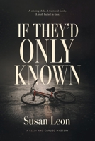 If They'd Only Known (A Kelly and Caruso Mystery) 1038372631 Book Cover