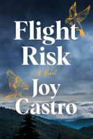 Flight Risk: A Novel 1542031923 Book Cover
