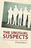 The Unusual Suspects: 25 Jewish People Defy the Final Taboo 1845504143 Book Cover