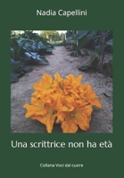Una scrittrice non ha età (Voci dal cuore) B0C9SHK5SR Book Cover