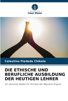Die Ethische Und Berufliche Ausbildung Der Heutigen Lehrer (German Edition) 6208146836 Book Cover
