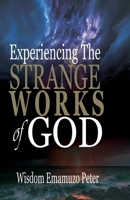 EXPERIENCING THE STRANGE WORKS OF GOD B0GN9T3263 Book Cover