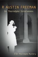 Dr Thorndyke Intervenes 1937022218 Book Cover