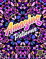 Amazing Patterns Adult Coloring Book: Easy and Relaxing Coloring Pages B08QBVMKLC Book Cover