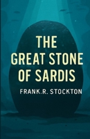 The Great Stone Of Sardis(Illustrated) 4320677293 Book Cover