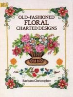 Old-Fashioned Floral Charted Designs (Dover Needlework Series) 0486263029 Book Cover